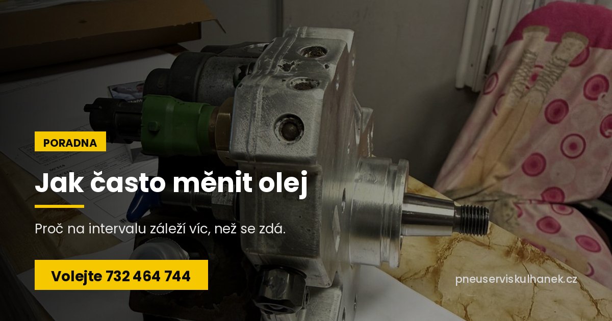 Jak často měnit olej a proč na intervalu záleží – Auto Servis Kulhánek Sviadnov